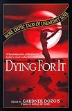 Dying for It: More Erotic Tales of Unearthly Love