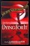 Dying for It: More Erotic Tales of Unearthly Love