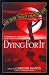 Dying for It: More Erotic Tales of Unearthly Love