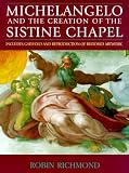 Michelangelo & the Creation of the Sistine Chabel
