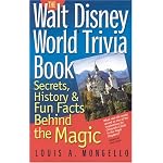 The Walt Disney World Trivia Book: Secrets, History & Fun Facts Behind the Magic book cover