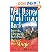 The Walt Disney World Trivia Book: Secrets, History & Fun Facts Behind the Magic (Volume 1)