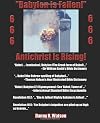 "Babylon Is Fallen!" Antichrist Is Rising!: 9/11 and the Biblical Fall of Babylon
