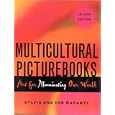 Multicultural Picturebooks: Art for Illuminating Our World
