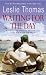 Waiting
for
the
Day