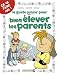 Le Guide Junior pour bien élever les parents Le Guide Junior pour bien élever les parents