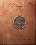 Sacred Marriage Astrology the Soul's Desire for Wholeness