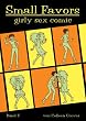 Small Favors: Eine Auswahl der besten Girlie-Erotic-Comics