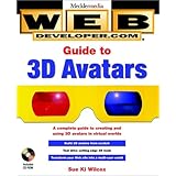 Web Developer.com(r) Guide to 3D Avatars