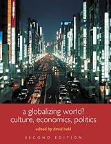 A Globalizing World?: Culture, Economics and Politics (Introduction to the Social Sciences: Understanding Social Change)