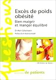 Exc�s de poids, ob�sit� : Bien maigrir et manger �quilibr�