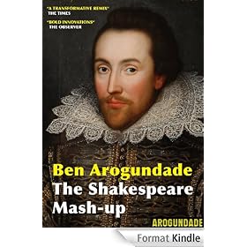 The Shakespeare Mash-up: Shakespeare Plays Othello and Romeo & Juliet Remixed