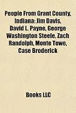 People from Grant County, Indiana: Jim Davis, David L. Payne, George Washington Steele, Zach Randolph, Monte Towe, Case Broderick: People from Marion, ... Dick Dickey, Thomas Shipp and Abram Smith