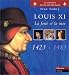 Louis XI, la force et la ruse (1423-1483)