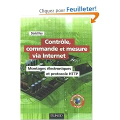 Contr�le, commande et mesure via Internet : Montages �lectroniques et protocole HTTP