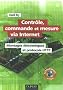 Contr�le, commande et mesure via Internet : Montages �lectroniques et protocole HTTP