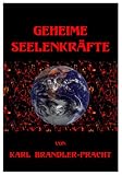 Geheime Seelenkr&auml;fte. - Karl Brandler Pracht