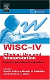 WISC-IV Clinical Use and Interpretation: Scientist-Practitioner Perspectives (Practical Resources for the Mental Health Professional)