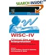 WISC-IV Clinical Use and Interpretation: Scientist-Practitioner Perspectives (Practical Resources for the Mental Health Professional)