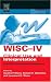 Books : WISC-IV Clinical Use and Interpretation: Scientist-Practitioner Perspectives (Practical Resources for the Mental Health Professional)