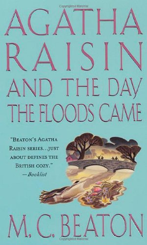 Agatha Raisin and the Day the Floods Came (Agatha Raisin Mysteries, No. 12)