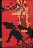 Le Poulpe, Tome 20 : L\'amour tarde à Dijon