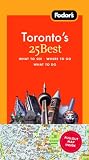 Fodor's Toronto's 25 Best, 6th Edition (25 Best)