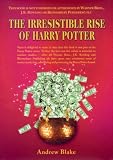 Irresistible Rise of Harry Potter by Andrew Blake