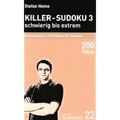 Killer-Sudoku 3 - schwierig bis extrem - Noch schwerer: Profi-R�tsel f�r Experten