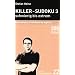 Killer-Sudoku 3 - schwierig bis extrem - Noch schwerer: Profi-R�tsel f�r Experten