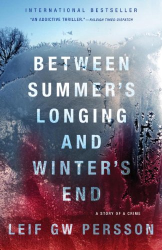 Between Summer's Longing and Winter's End: The Story of a Crime (1)