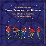 Christmas Revels: Down Through the Winters