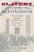Slavery and the Meetinghouse: The Quakers and the Abolitionist Dilemma, 1820-1865