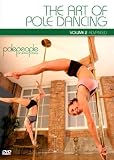 The Art of Pole Dancing Vol 2. - Advanced