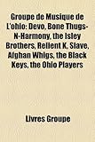 Groupe de Musique de L'Ohio: Devo, Bone Thugs-N-Harmony, the Isley Brothers, Relient K, Slave, Afghan Whigs, the Black Keys, the Ohio Players-