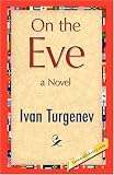 On the Eve (Classics S.)