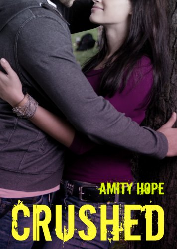 Crushed by Amity Hope Crushed by Amity Hope