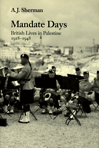 Mandate Days: British Lives in Palestine, 1918-1948 under Palestine in The Books Store