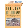 The Jews of Lithuania: A History of a Remarkable Community 1316-1945