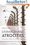 Unimaginable Atrocities: Justice, Politics, and Rights at the War Crimes Tribunals