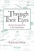 Through Their Eyes: Foreign Correspondents in the United States (Newswork)
