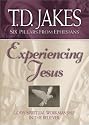 Experiencing Jesus: God's Spiritual Workmanship in the Believer (Six Pillars From Ephesians)