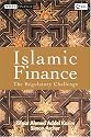 Islamic Finance: The Regulatory Challenge