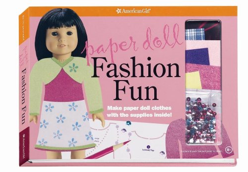 Paper Doll Fashion Fun: Make Paper Doll Clothes With the Supplies Inside! (American Girl)