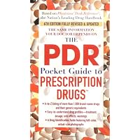 The PDR Pocket Guide to Prescription Drugs: Sixth Edition (Physicians' Desk Reference Pocket Guide to Prescription Drugs)