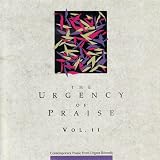 The Urgency of Praise, Volume II