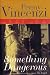 Something Dangerous by Penny Vincenzi ISBN 1585677094