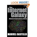 The Internet Galaxy: Reflections on the Internet, Business, and Society (Clarendon Lectures in Management Studies)