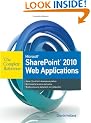 Microsoft SharePoint 2010 Web Applications The Complete Reference