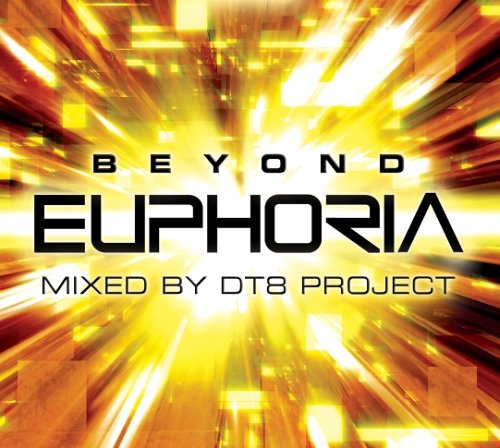 CD-Charts  Search : Beyond Euphoria: Mixed By Dt8 Project
